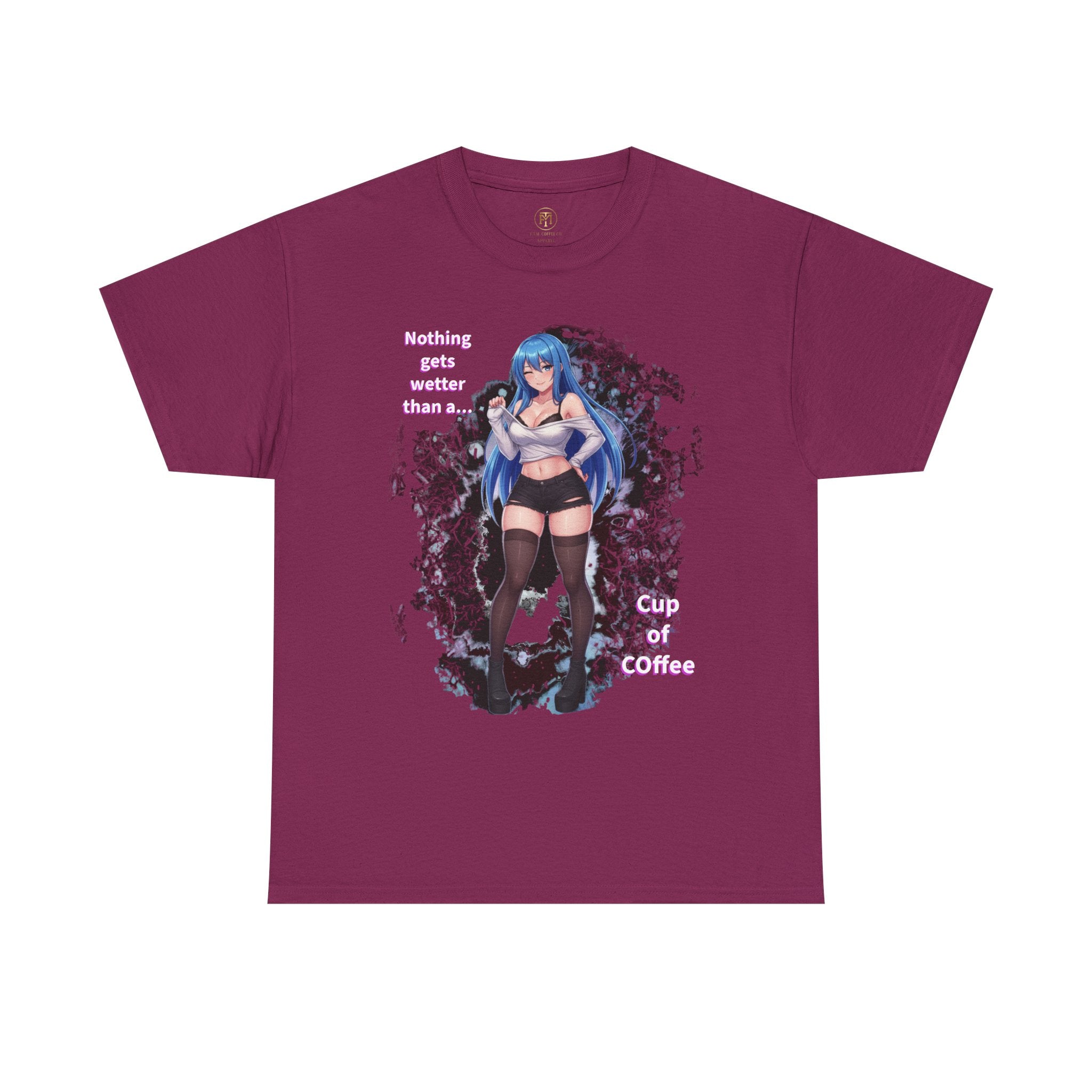 Blue-haired Anime Girl Tee | "Nothing gets wetter than a Cup of Coffee"