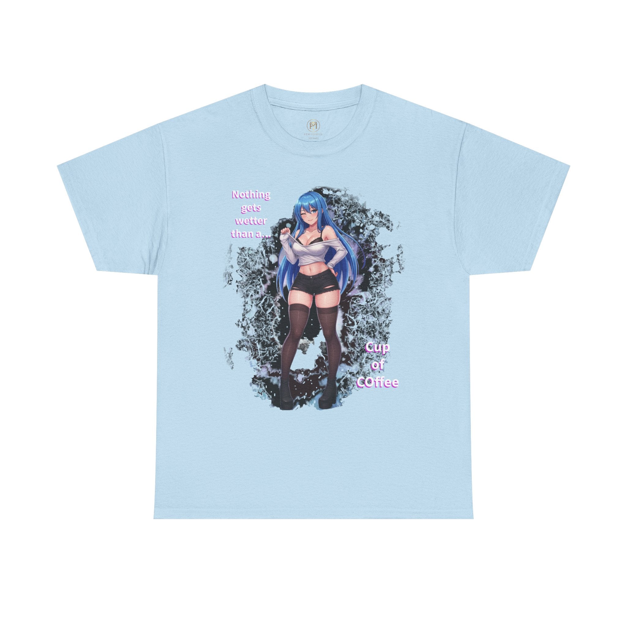 Blue-haired Anime Girl Tee | "Nothing gets wetter than a Cup of Coffee"