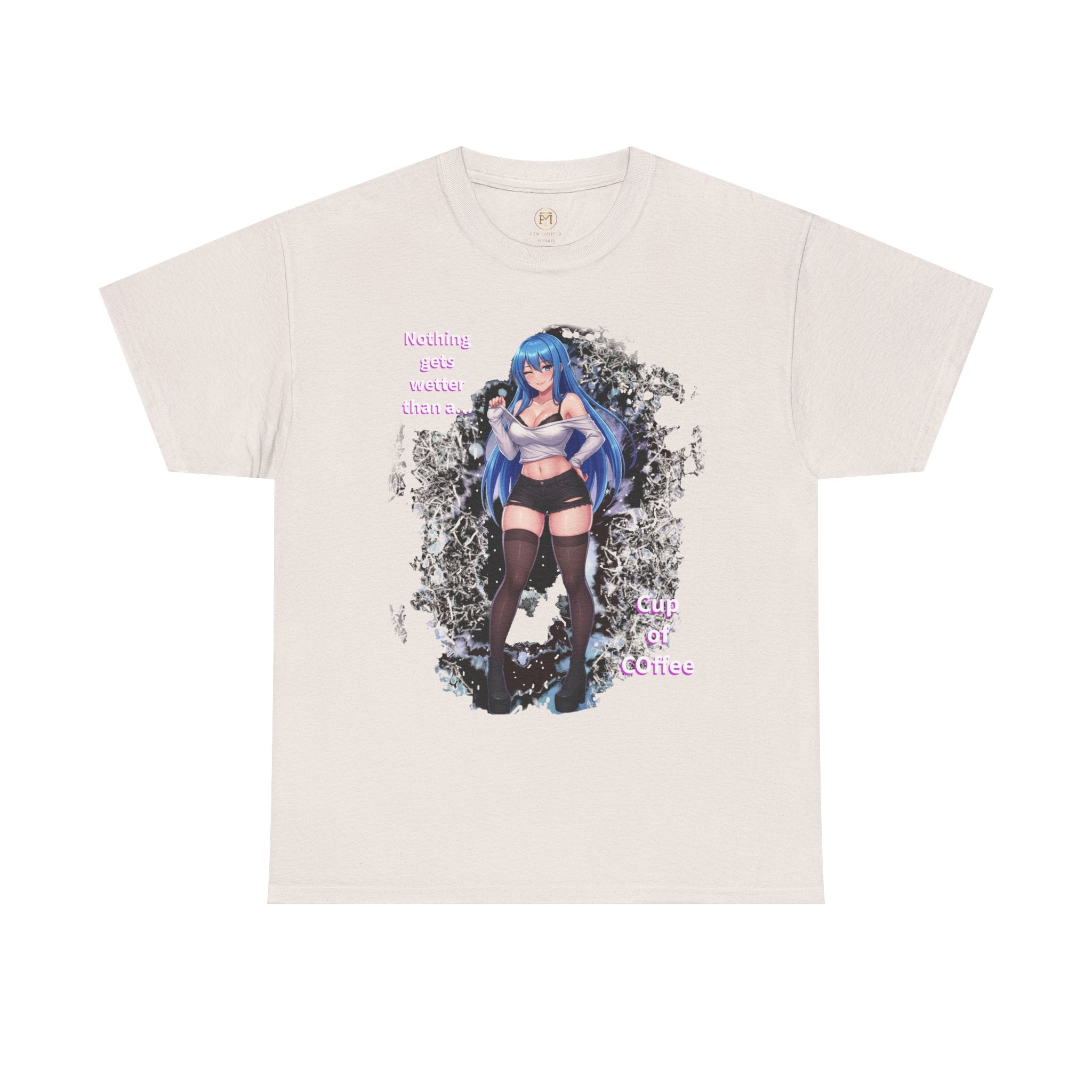Blue-haired Anime Girl Tee | "Nothing gets wetter than a Cup of Coffee"