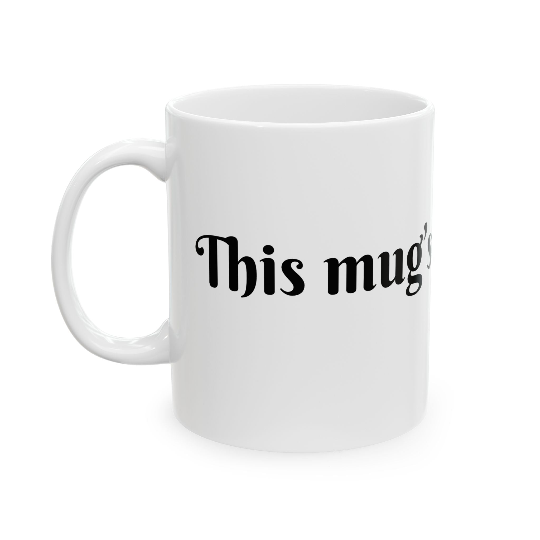 Funny Quote Mug | Typography Coffee Cup