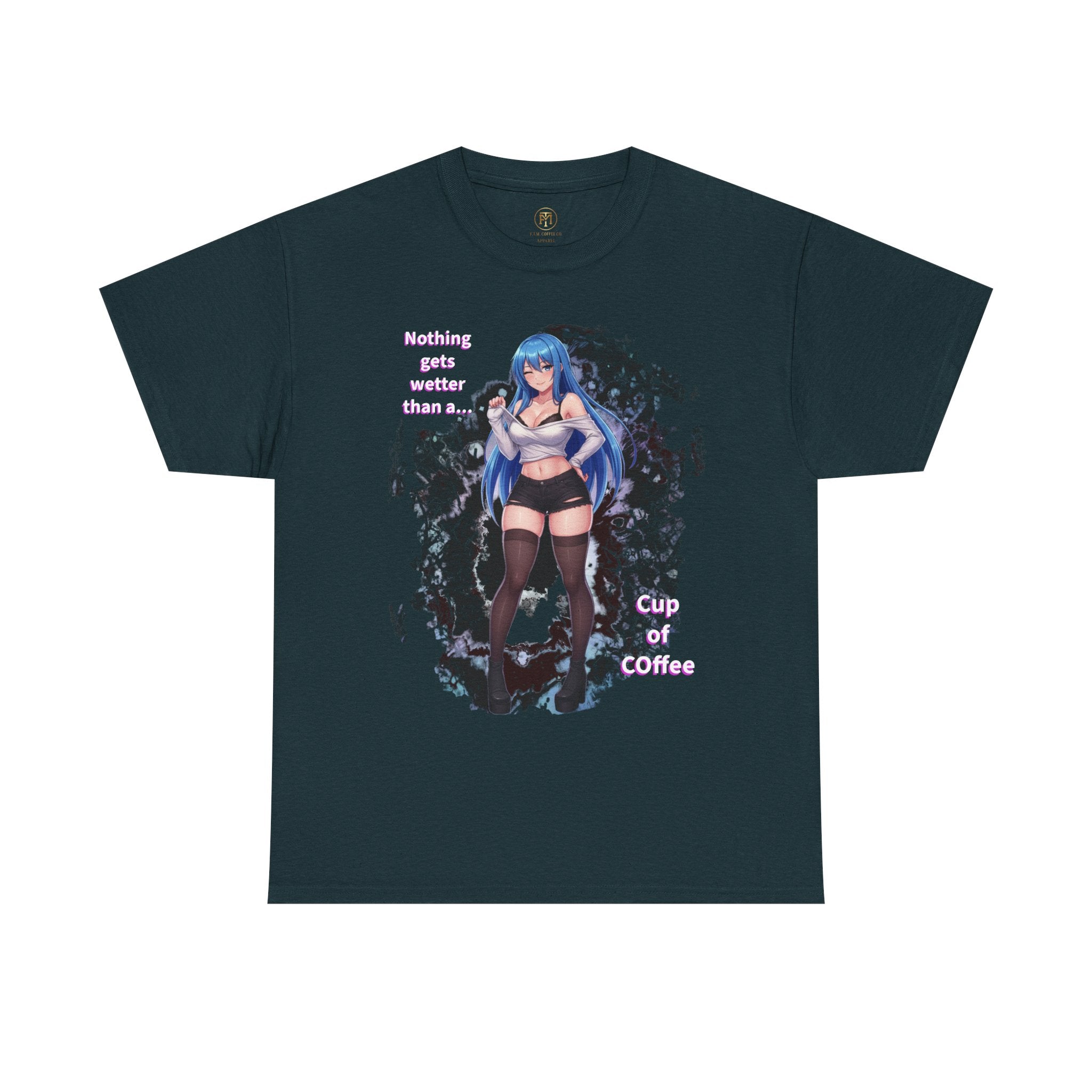 Blue-haired Anime Girl Tee | "Nothing gets wetter than a Cup of Coffee"