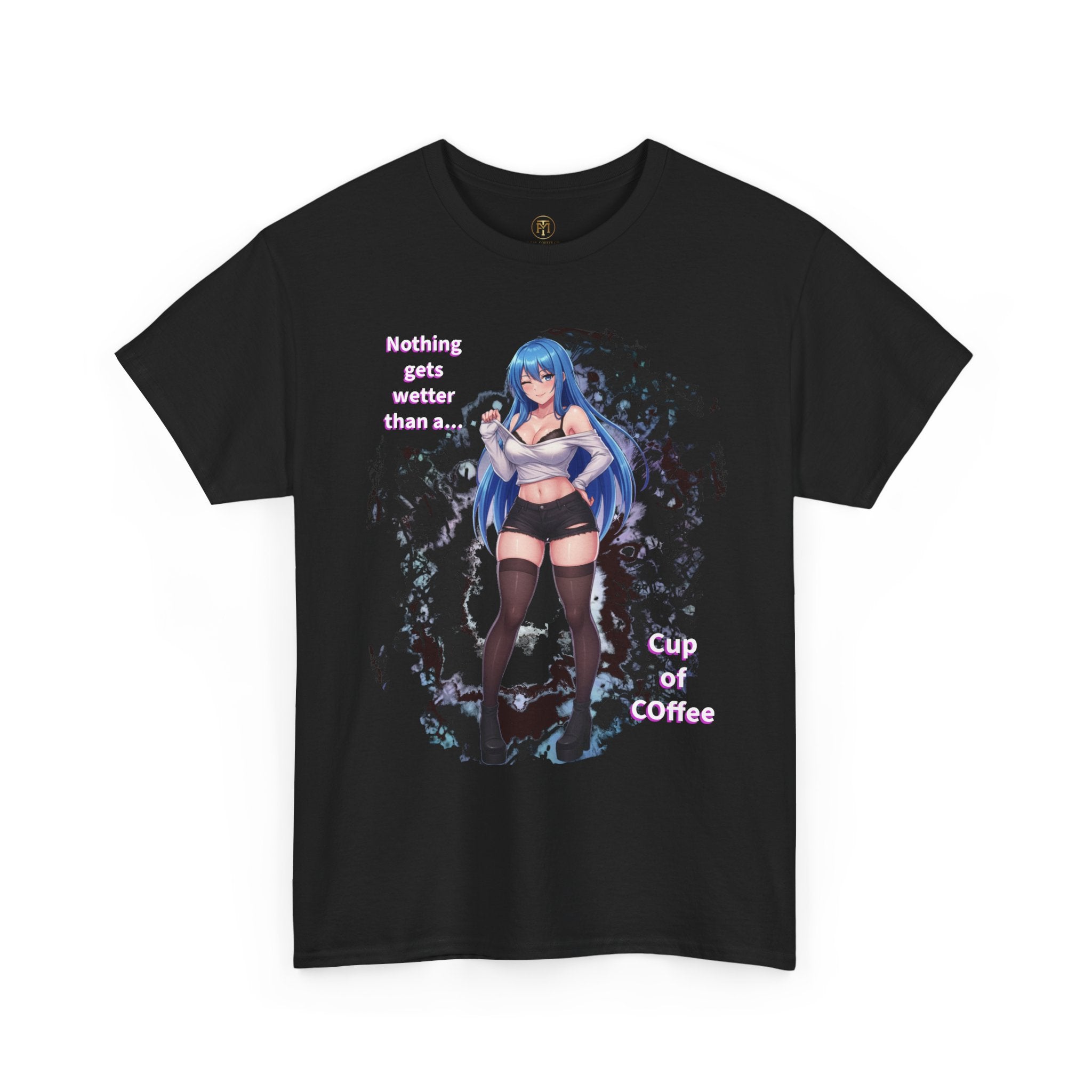 Blue-haired Anime Girl Tee | "Nothing gets wetter than a Cup of Coffee"