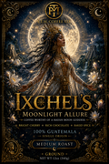 "Ixchel's Moonlight Allure" 100% Guatemala Huehuetenango Medium Roast Ground
